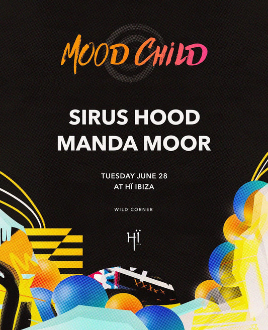 2022.06.28 - Mood Child Hï Ibiza, SPAIN 🇪🇸