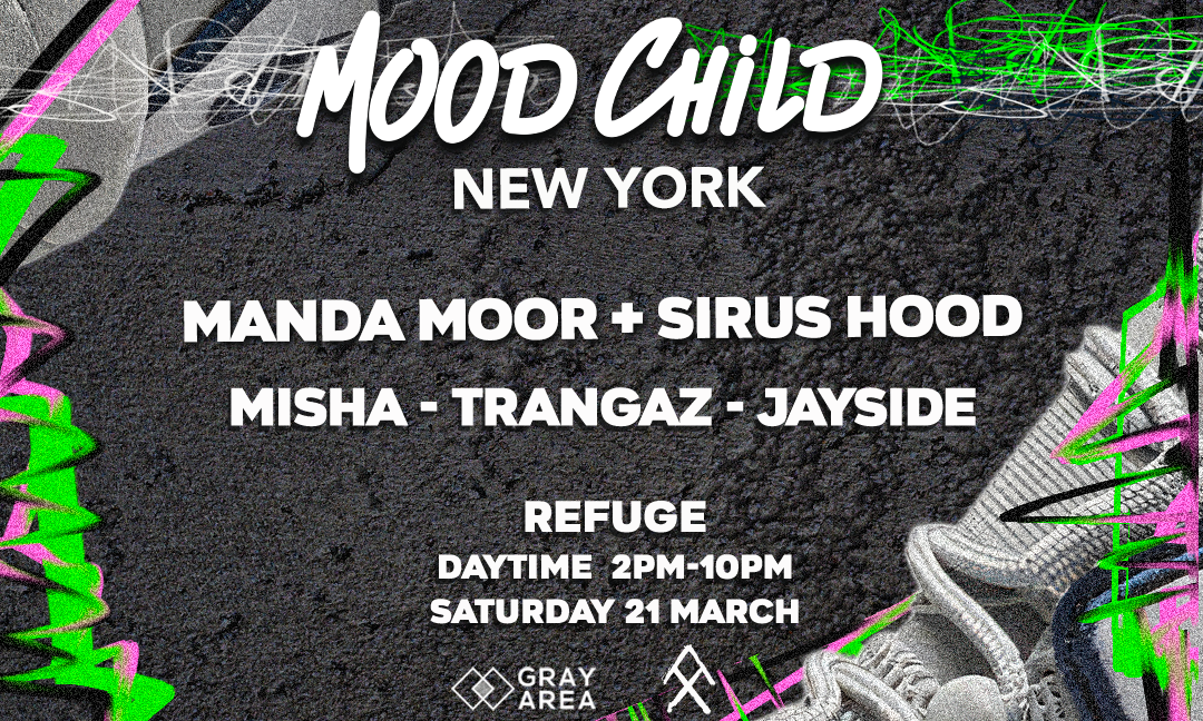 2026.03.21 Mood Child x Gray Area, Refuge, New York, USA 🇺🇸