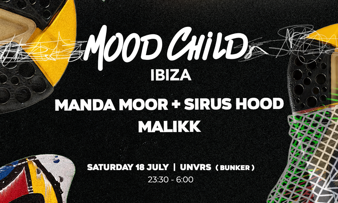 2026.07.18 Mood Child X ElRow, The Bunker [UNVRS], Ibiza, SPAIN 🇪🇸