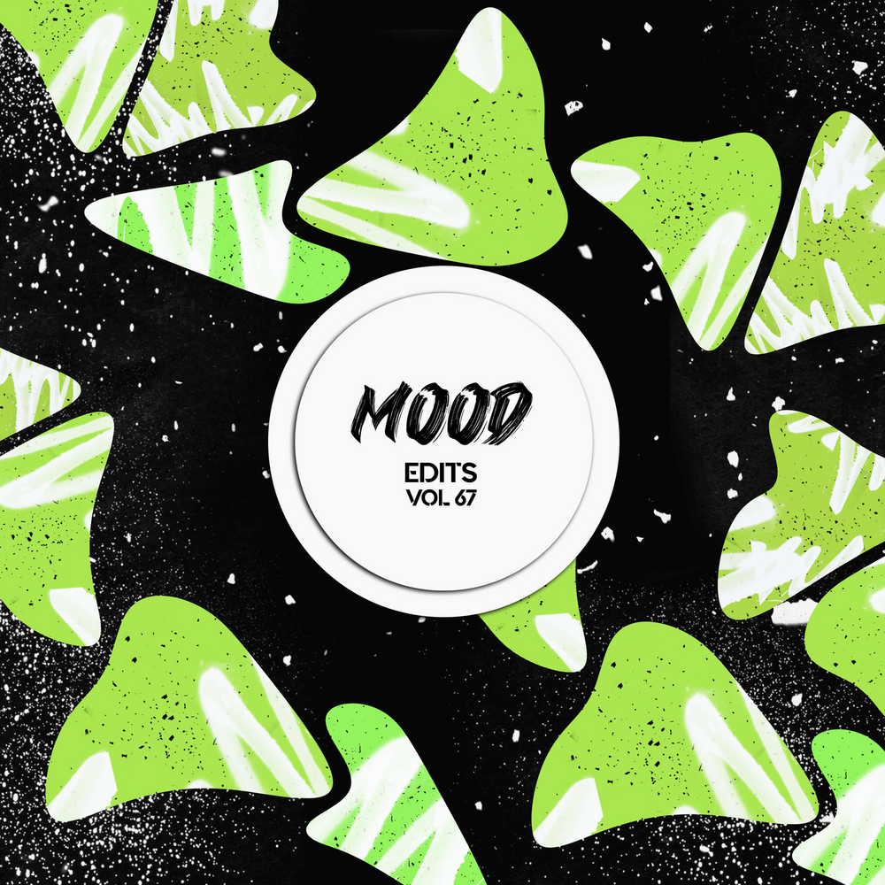 Mood Edits Vol. 67 ( Fran Romero, Ramyen, Jhonny V, Benedetto & Farina Edits)