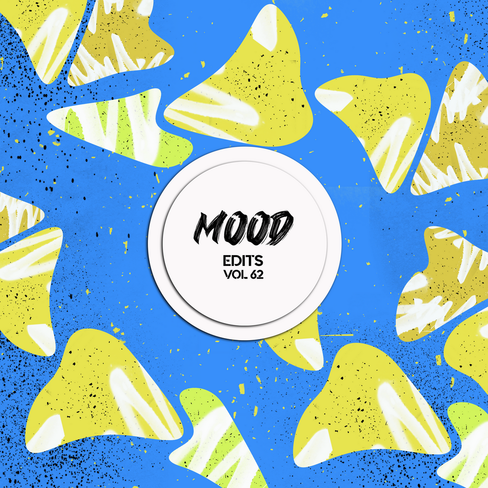 Mood Edits Vol. 62 (MartinoResi, David Treble, GreenThump, Blaqq & Why'd, Farouki, COTTO (ES) Edit)